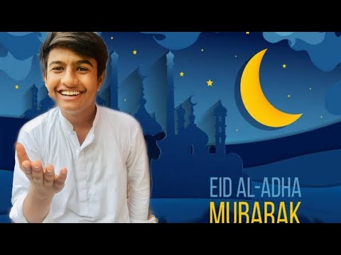 Eid Mubarak || Eid ul adha Mubarak || bakra eid 2022 || kashan dal official