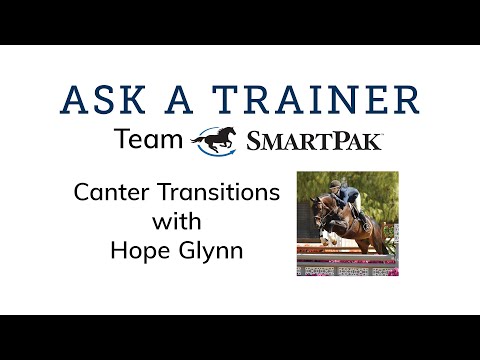 Ask a Trainer - Canter transitions with Team SmartPak Rider Hope Glynn