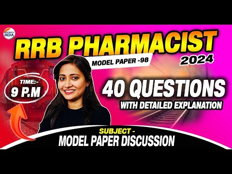 RRB Pharmacist | Model Paper - 98 | Model Paper Discussion | 40 Question With Detailed Explanation