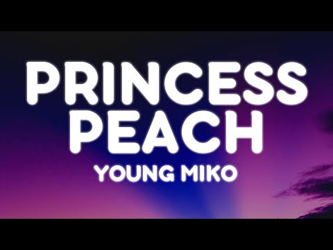 Young Miko - princess peach (Letra/Lyrics) | att.