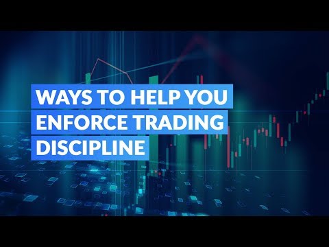 Ways to Help You Enforce Trading Discipline