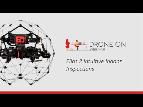 Drone On Webinar Elios 2: Intuitive Indoor Inspections