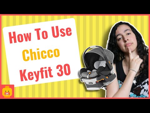 How To Use The Chicco Keyfit 30