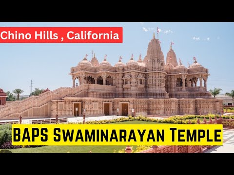 BAPS Swaminarayan Mandir Chino Hills| Akshardham | Hindu Temple USA #bapsswaminarayanmandir