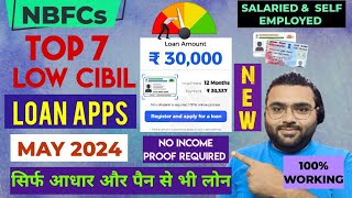 TOP 7 LOW CIBIL LOAN APPS | LOW CREDIT LOAN APPS | TOP 7 LOAN APPS for BAD CIBIL SCORE