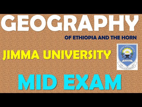 GEOGRAPHY OF ETHIOPIA AND THE HORN MID EXAM (JIMMA UNIVERSITY)