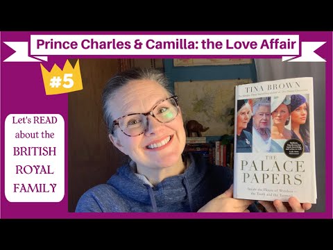 Palace Papers 5: Camilla's Married. Charles Isn’t. They’re a Thing. #kingcharles #royals #readalong