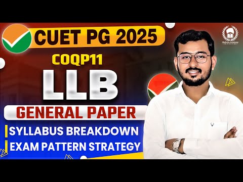 CUET PG 2025: LLB (COQP11) General Paper | Syllabus & Exam pattern - Suraj Sir