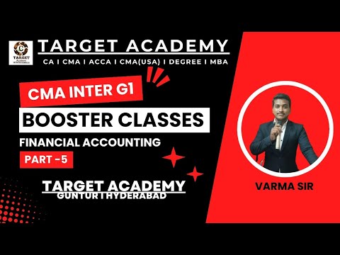 5.CMA_INTER_G1_FINANCIAL_ACCOUNTING_BOOSTER_CLASSES_PART-5_BY_VARMA_SIR #cma #cmaexam #cmainter #ca