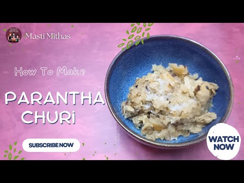 Parantha Churi | परांठा चुरी | Choori Recipe | Parathe se Churi kaise Banaiye  (perfect for Kids)