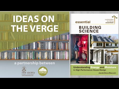 Essential Building Science with Jacob Deva Racusin - Ideas on the Verge