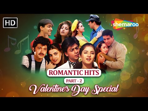 VALENTINE'S DAY SPECIAL : Romantic Hits (Part 2) | Feel The Love Jukebox | Romantic Hindi Songs