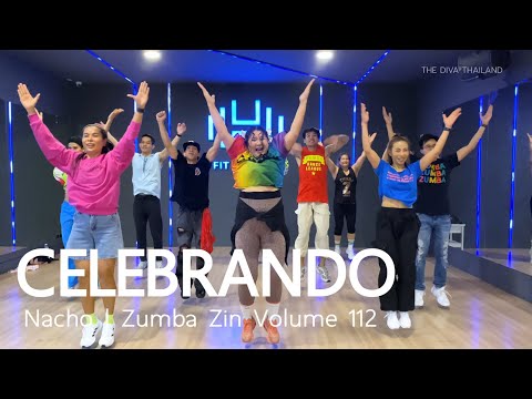 CELEBRANDO - Nacho | Zumba Zin Volume 112 | The Diva Thailand