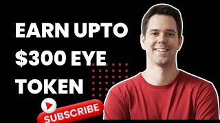 🔴 EARN UPTO $300 FREE EYE TOKEN  - 100% SWAPABLE TOKEN | CRYPTO 2024 | MAKE MONEY ONLINE