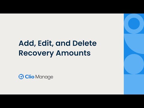 Clio for Personal Injury: Add, Edit, and Delete Recovery Amounts in Clio Manage