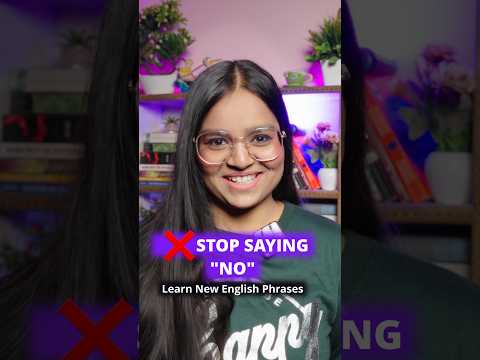 ❌️Stop Saying "NO" | Learn New Phrases