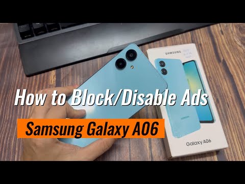 How to Block/Disable Ads in Samsung Galaxy A06