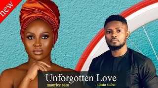 Just Launched: Today’s Movie [ Unforgotten Love ] Maurice Sam and Sonia Uche Nollywood 2024