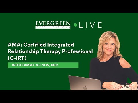 AMA: Certified Integrated Relationship Therapy Professional (C-IRT)