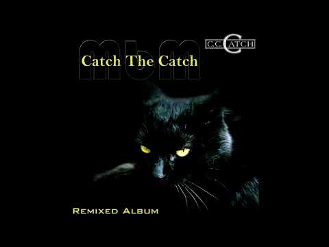 C C Catch Catch The Catch Remixed Album 2022