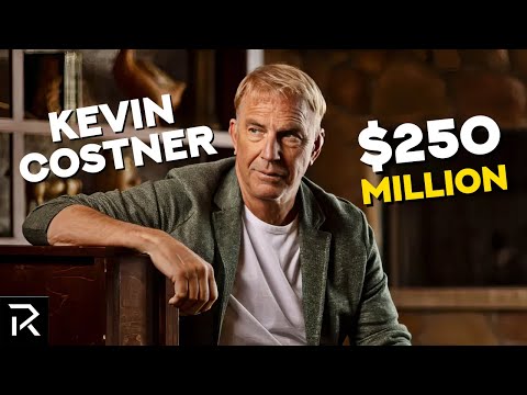 How Kevin Costner Spends His $250 Million Net Worth