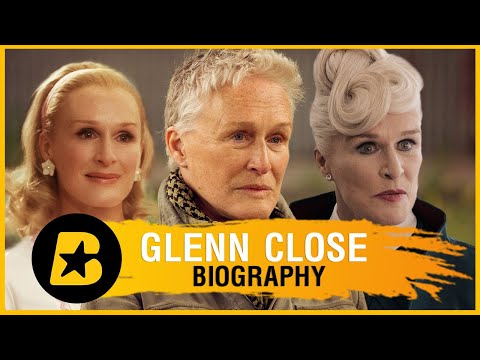 Glenn Close Biography - Queen of cinema and her most haunting roles