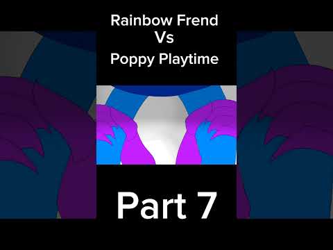 Rainbow Frend vs poppy playtime part 7