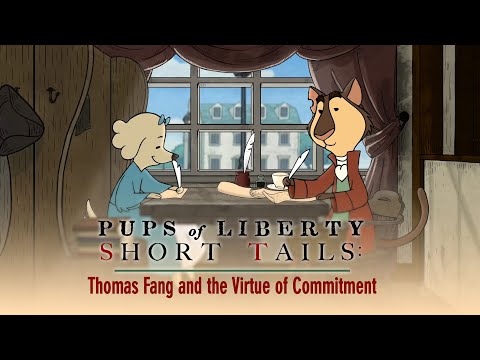 Pups of Liberty Short Tails: Thomas Fang and the Virtue of Commitment