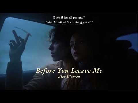 Vietsub | Before You Leave Me - Alex Warren | Lyrics Video