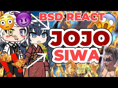 BSD REACT TO JOJO SIWA 😳🔥‼️ || bsd x jojo siwa || bungo stray dogs (OG)❔