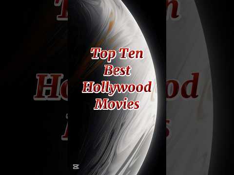 Top Ten Best Hollywood Movies #top10 #top #movie #hollywoodmovies #hollywoodstatus