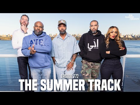 The Joe Budden Podcast Episode 772 | The Summer Track