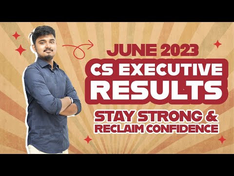 "CS Executive Results - June 2023 : Stay Strong & Reclaim Confidence with Shilpis Academy!"