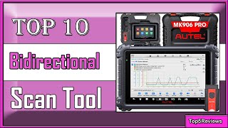 Best Bidirectional Scan Tool 2024: Professional OBD2 Scanner