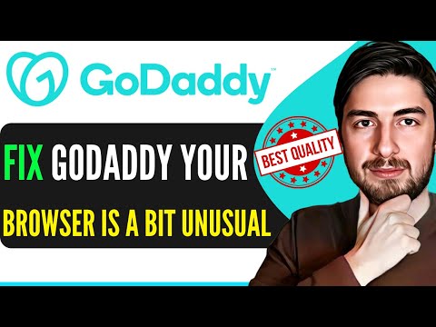 How To Fix GoDaddy Your Browser Is A Bit Unusual 2024