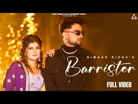 Barrister (Offcial Video) : Nimaan Sidhu | Gunjan Katoch | Punjabi Song