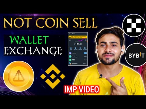 Imp Video🙏- Not Coin Sell Wallet and Exchange🤩 || Not Coin Withdrawal Bybit, Binance,OKX | Not Coin