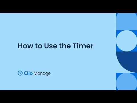 How to Use the Timer in Clio Manage