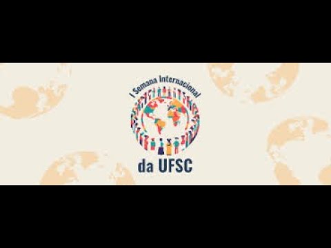 I SEMANA INTERNACIONAL  DA  UFSC - 22/10  -  Painel I - Programa Atual