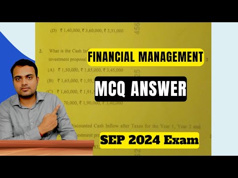 Financial Management MCQ Suggested Answer for September 2024 exam.