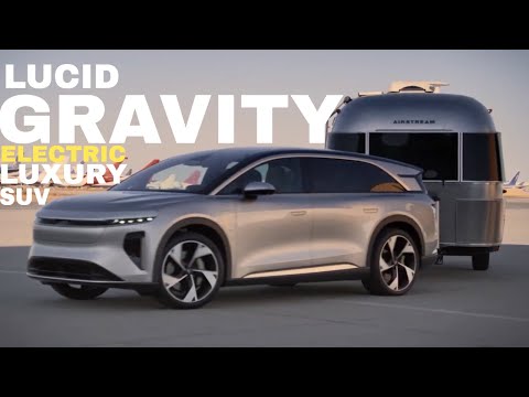 2025 Lucid Gravity: A Game-Changing Three-Row Electric SUV with an Impressive 440-Plus-Mile Range!