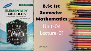 B.Sc. Maths 1st Semester unit-04 lec-01