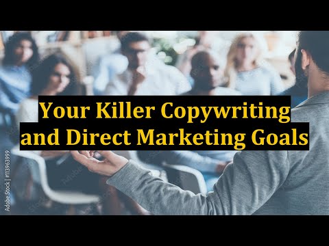 Your Killer Copywriting and Direct Marketing Goals