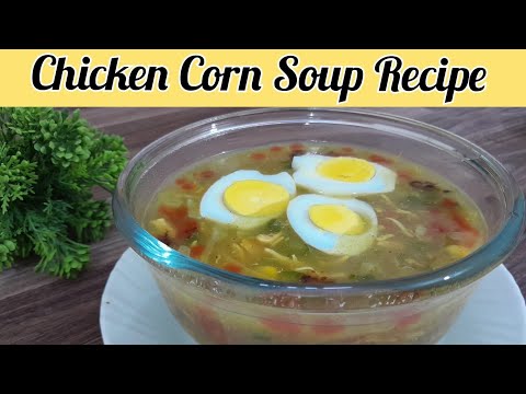 Chicken Corn Soup Recipe by Foodies Maker