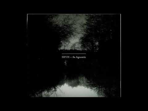 IHVH || The Agnostic (2022) Full Album