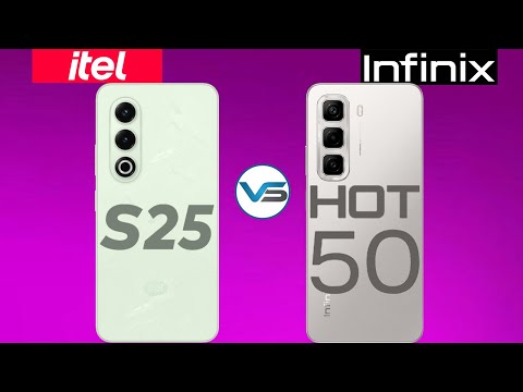 Itel S25 VS Infinix Hot 50 | Infinix Hot 50 VS Itel S25 | Itel S25 Series