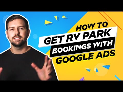 How To Get RV Park Bookings With Google Ads