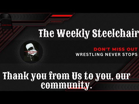 Thank you to The  Weekly Steelchair community.