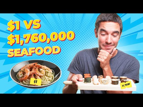 $1 Vs. $1,760,000 Seafood