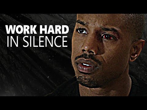 WORK HARD IN SILENCE - Motivational Speech